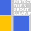 Perfect Tile & Grout Cleaning