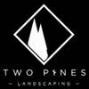 Two Pines Landscaping