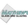 Matthew's Glass & Glazing